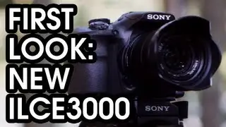 FIRST LOOK: New ILC-E3000 from Sony