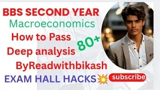How to pass Macroeconomics || BBS Second Year || Deep analysis by Readwithbikash🙏|| 100%Pass❤️