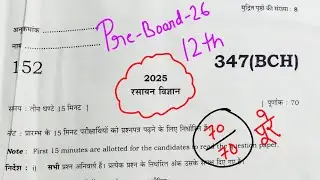 Class 12th Chemistry 347(BCH) Full Solution Pre Board Paper 2025-26