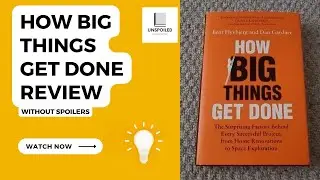 How Big Things Get Done Review without Spoilers!