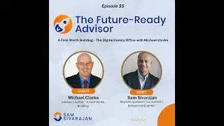 A Firm Worth Building - The Digital Family Office with Michael Clarke