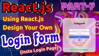 React.js Login Form | Design Your Own Insta Login Page Using React.js