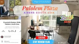 South Goa Stay AirBnB l Palolem Plaza l Goa Series 2025 l Stay Review l Palolem Beach Stay Options