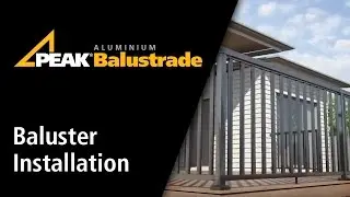 Peak Aluminium Balustrade Baluster Installation