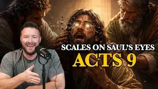 Why Did Scales Fall from Saul's Eyes in Acts 9?