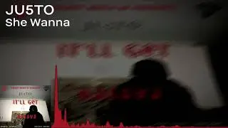 JU5TO - She Wanna