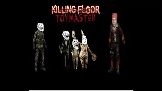 Killing floor toy master with coco!