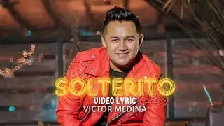 Solterito - Victor Medina y su Cumbia | Video Letra