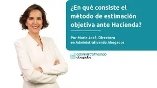 ¿En qué consiste el método de estimación objetiva ante Hacienda?