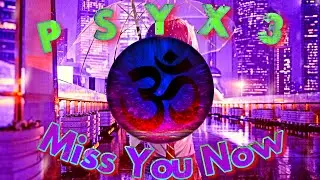 Psyx3 - Miss You Now [Hi-Tech]
