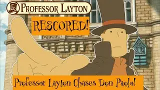 Professor Layton Chases Down Don Paolo! But It's Rescored From Professor Layton and the Eternal Diva
