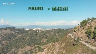 PAURI | DEV PRAYAG TO TEHRI GARHWAL | UTTARAKHAND | DAY 29 (PART 2) | WINTER ROAD TRIP
