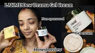 LAKME Dew Drama Gel Cream Honest review ✨#nonsponsoredreview #lakme #dewdramacream