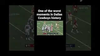 One of the worst moments in Dallas Cowboys history!