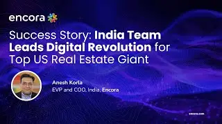 India Team Leads Digital Revolution for Top US Real Estate Giant | Success Story | Encora