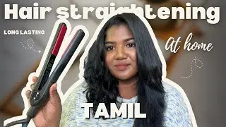 Secret for Long-Lasting Straight Hair | Hair Straightening at Home in Tamil