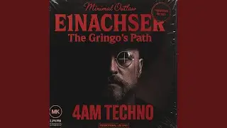 4AM Techno, E1nachser Intro Minimal Outlaw