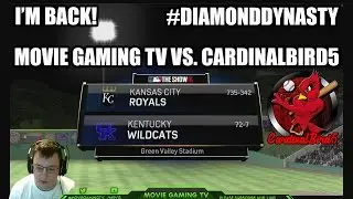[I'm back!] Movie Gaming TV vs. CardinalBird5 #DiamondDynasty [MLB The Show 16]