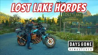 KILLING EVERY ZOMBIES HORDE IN LOST LAKE | DAYS GONE REMASTERED
