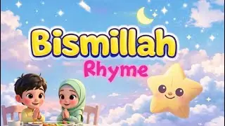 Bismillah Rhyme for Kids