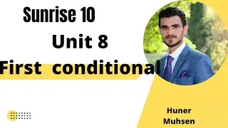 sunrise 10/ unit 8/ first conditional