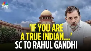 Supreme Court Stays Defamation Case Against Rahul Gandhi | India-China Tensions | N18V | CNBC TV18