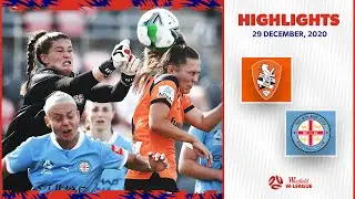 HIGHLIGHTS: Brisbane Roar FC v Melbourne City | December 29 | Westfield W-League 2020/21 Season
