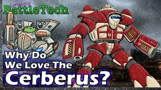 Why Do We Love The Cerberus?  #BattleTech Lore / History