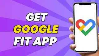 How To Use Google Fit App | Quick Tutorial (2023)