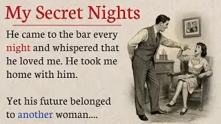 Learn English Through Stories Level 3 - My Secret Night - Emotional English Story For Listening