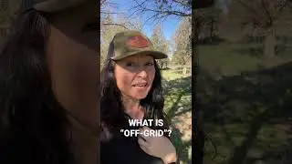 What does &ldquo;off-grid&rdquo; living mean? #offgridliving
