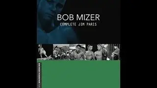 Trailer | BOB MIZER: Complete Jim Paris