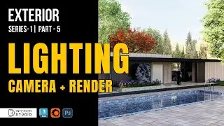 Exterior Series-1 | Part-5 | Lighting + Camera Setup + Final Render | 3ds Max + Corona 