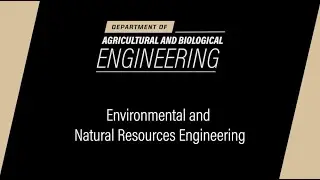 Environmental and Natural Resources Engineering Research in Purdue ABE