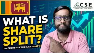 Share Split Explained | How It Affects Your CSE Stocks | CSE Share Split | Part 10 | Tech Arrear
