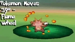 Pokemon Moves #39 - Flame Wheel (In ALL Generations)
