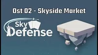 Sky Defense OST 02 - Skyside Market