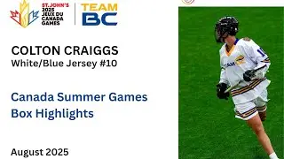 Colton Craiggs | 2025 Canada Summer Games | Box Highlights | August 19 - 24, 2025