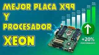 ¿Qué Placa y Procesador Xeon me compro? Mejores placas y procesadores X99