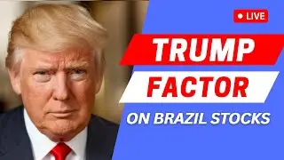 TRUMP FACTOR on Brazil Stocks