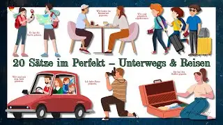 100 Aktionsverben im Perfekt &ndash; Teil 3 | 20 S&auml;tze im Perfekt - Unterwegs & Reisen