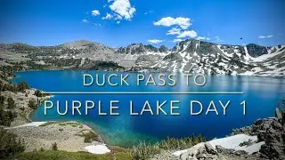 Solo Backpacking Duck Pass to Purple Lake - Day 1