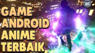 5 GAME ANDROID ANIME TERBAIK GRAFIK HD