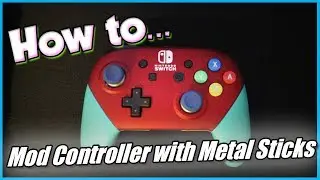 How to Mod your Switch Pro Controller with Metal Sticks?