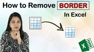 How to remove border in Excel | Excel me border kaise hataye | एक्सेल में बॉर्डर कैसे हटाएँ?