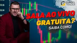 Nossa Sala ao Vivo Gratuita? Saiba Como | Gurgel Trader