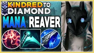MANA REAVER KINDRED BUILD GETS 300 AD IN 3 ITEMS?! KINDRED UNRANKED TO DIAMOND! - League Of Legends!