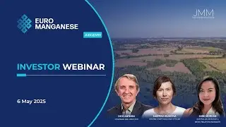 Euro Manganese (ASX:EMN) - Investor Webinar - 6 May 2025