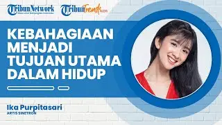 Harapan Ika Purpitasari, Ingin Membahagiakan Orangtua dan Memiliki Kelancaran Karier Sebagai Aktris