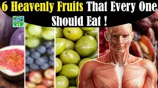 6 Heavenly Fruits That Every One Should Eat !